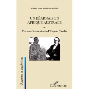 un-bearnais-en-afrique-australe-ou-l-extraordinaire-destin-d-eugene-casalis-de-marie-claude-mosimann-barbier